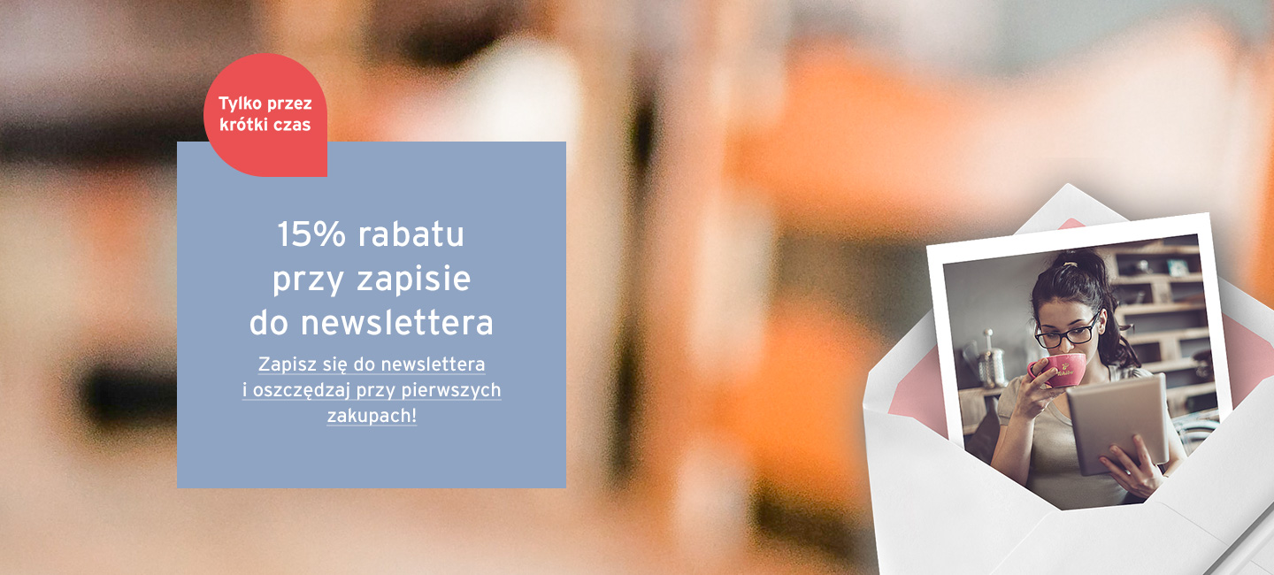 Zarejestruj się do Newslettera i odbierz 15% zniżki